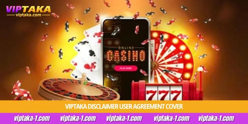 viptaka disclaimer user agreement cover