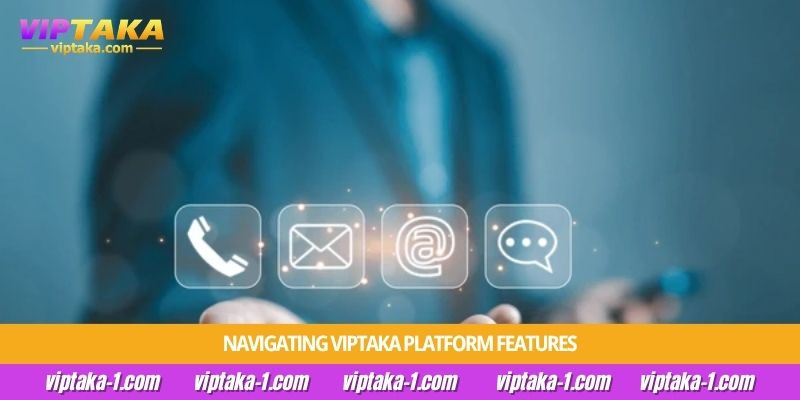 navigating viptaka platform features