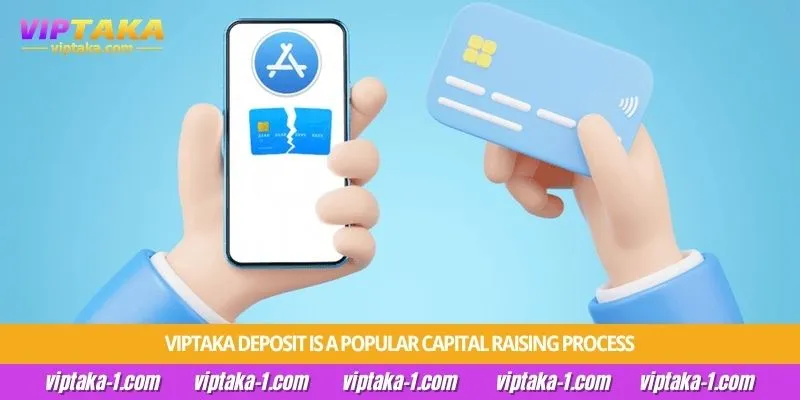 Viptaka deposit is a popular capital raising process