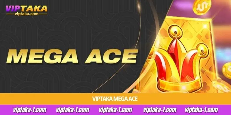 Viptaka Mega Ace