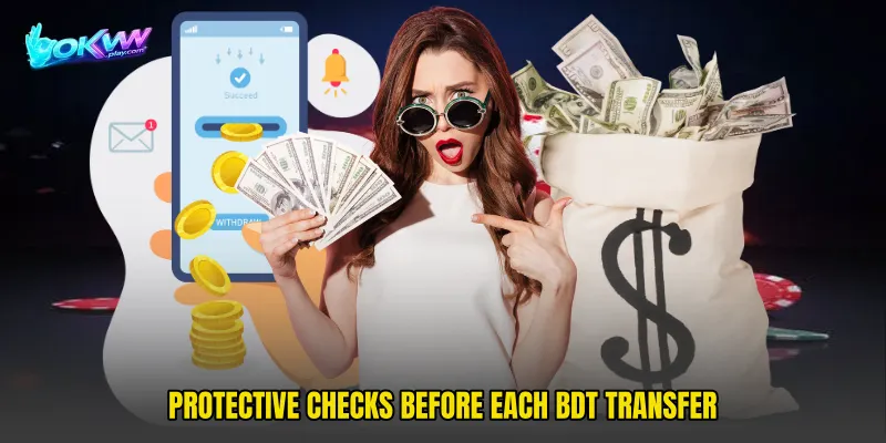 Protective checks before each BDT transfer